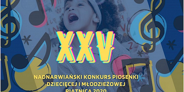 XXV Nadnarwiański Konkurs Piosenki Dziecięcej i Młodzieżowej - Zaproszenie