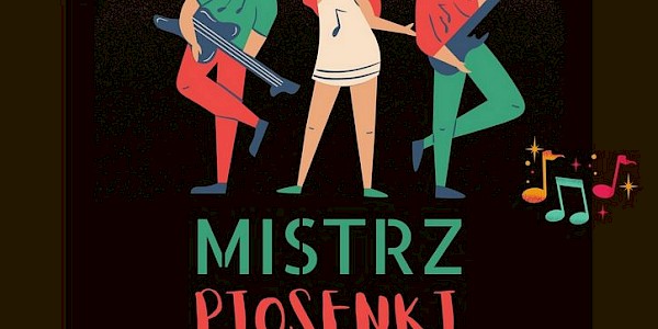 Poszykujemy "Mistrzów Piosenki"