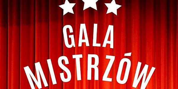 Gala Mistrzów - podsumowanie konkursów