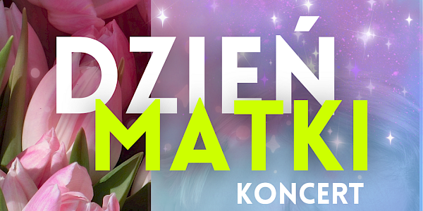 "Piosenka dla Mamy" - koncert