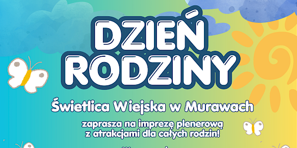 Dzień Rodziny w Świetlicy Wiejskiej w Murawach